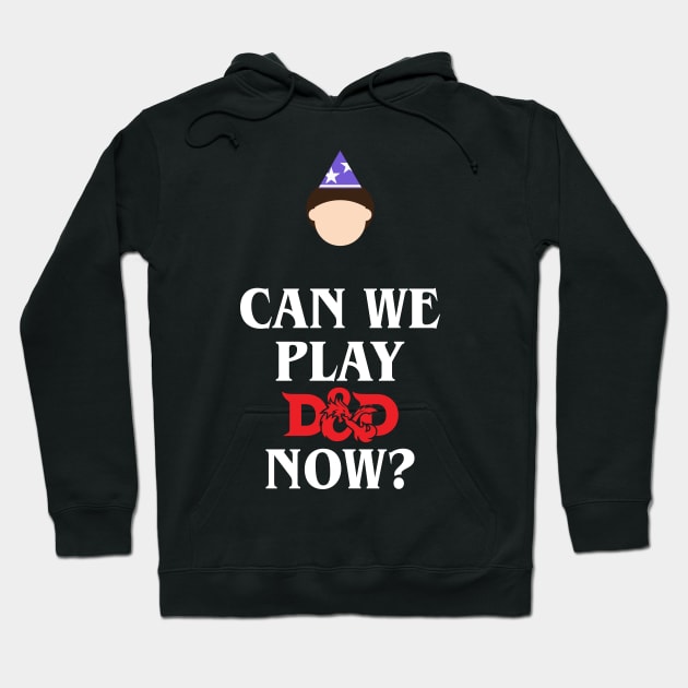 Can We Play D&D Now? Hoodie by DLEVO